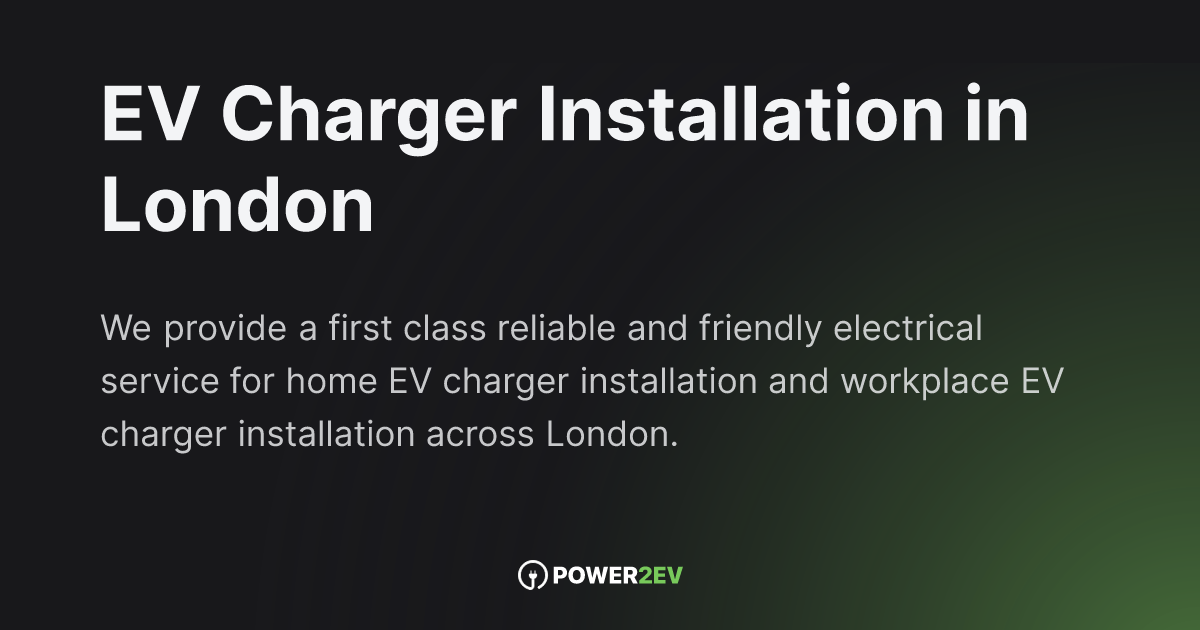 EV Charger Installation in London Power2EV